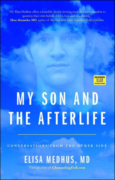 My Son And The Afterlife Conversations From Other Side By Elisa Medhus MD Paperback My Son And The Afterlife Conversations From Other Side By Elisa Medhus MD Paperback