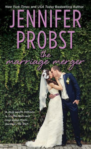 Title: The Marriage Merger (Marriage to a Billionaire Series #4), Author: Jennifer Probst