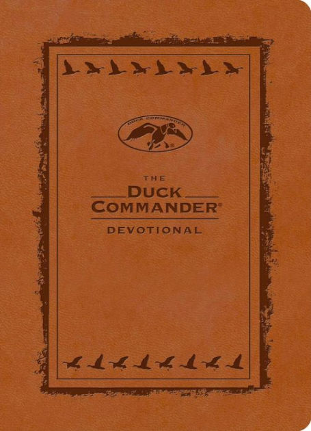 The Duck Commander Devotional Leathertouch Edition By Al Robertson Hardcover Barnes Noble