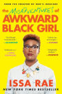 The Misadventures of Awkward Black Girl