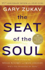 The Seat of the Soul (25th Anniversary Edition with a Study Guide)