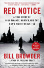 Red Notice: A True Story of High Finance, Murder, and One Man's Fight for Justice