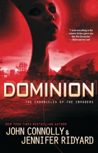 Title: Dominion (Chronicles of the Invaders Series #3), Author: John Connolly