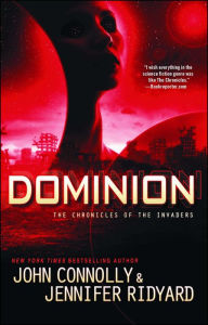 Title: Dominion (Chronicles of the Invaders Series #3), Author: John Connolly