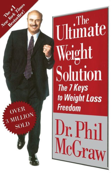 The Ultimate Weight Solution: The 7 Keys to Weight Loss Freedom