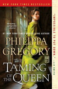 Title: The Taming of the Queen, Author: Philippa Gregory