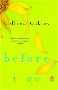 Title: Before I Go: A Book Club Recommendation!, Author: Colleen Oakley