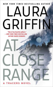 Title: At Close Range (Tracers Series #11), Author: Laura Griffin