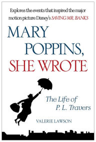 Title: Mary Poppins, She Wrote: The Life of P. L. Travers, Author: Valerie Lawson