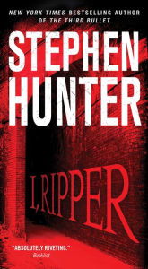 Title: I, Ripper, Author: Stephen Hunter