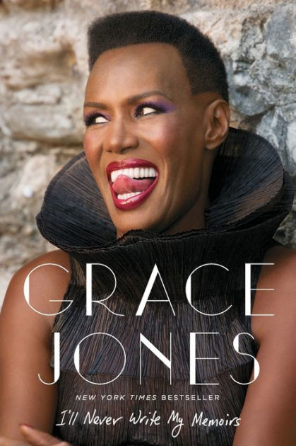 Ill Never Write My Memoirs by Grace Jones, Paul Morley, Paperback Barnes and Noble® picture