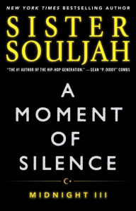 Title: A Moment of Silence: Midnight III, Author: Sister Souljah