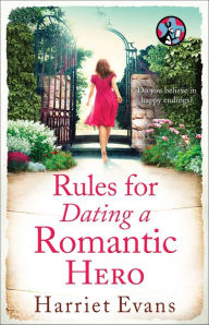 Title: Rules for Dating a Romantic Hero, Author: Harriet Evans