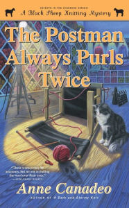 Title: The Postman Always Purls Twice (Black Sheep Knitting Mystery #7), Author: Anne Canadeo