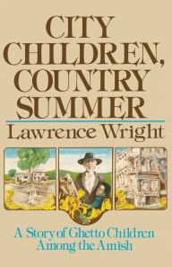 Title: City Children, Country Summer, Author: Lawrence Wright