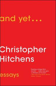 Title: And Yet..., Author: Christopher Hitchens