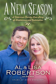 Title: A New Season: A Robertson Family Love Story of Brokenness and Redemption, Author: Al Robertson