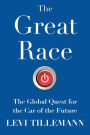 The Great Race: The Global Quest for the Car of the Future