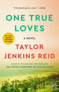 Title: One True Loves, Author: Taylor Jenkins Reid