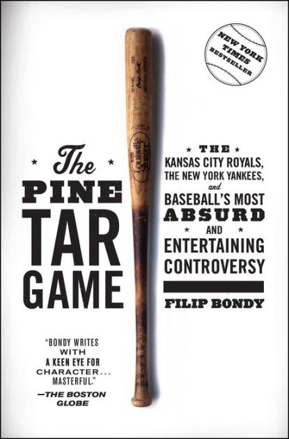 The Pine Tar Game: The Kansas City Royals, the New York Yankees, and Baseball's Most Absurd and Entertaining Controversy [Book]