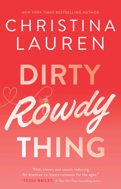 Dirty Rowdy Thing Wild Seasons Series 2 By Christina Lauren Paperback Barnes Noble