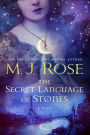 The Secret Language of Stones (Daughters of La Lune Series #2)