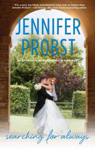 Title: Searching for Always (Searching For Series #4), Author: Jennifer Probst