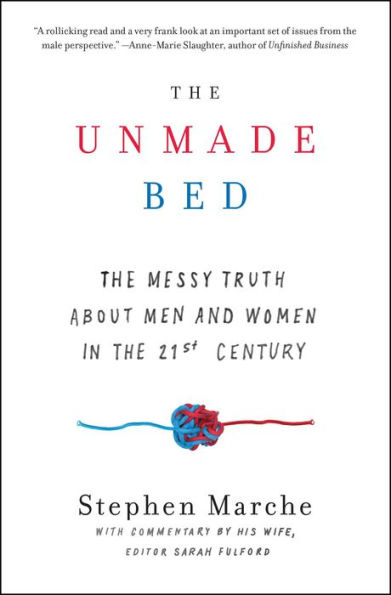 The Unmade Bed: The Messy Truth about Men and Women in the 21st Century