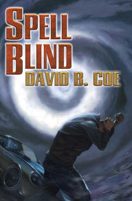 Title: Spell Blind, Author: David B. Coe