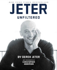 Title: Jeter Unfiltered, Author: Derek Jeter