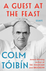 Title: A Guest at the Feast, Author: Colm Tóibín