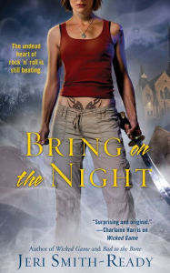 Title: Bring On the Night, Author: Jeri Smith-Ready