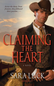 Title: Claiming the Heart, Author: Sara Luck