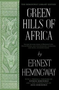 Title: Green Hills of Africa: The Hemingway Library Edition, Author: Ernest Hemingway