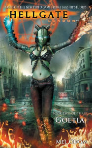 Title: Hellgate: London: Goetia, Author: Mel Odom