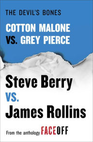 Title: The Devil's Bones: Cotton Malone vs. Gray Pierce, Author: Steve Berry