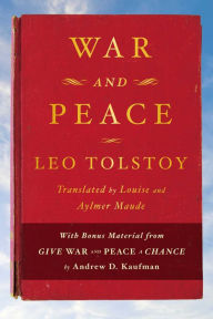 Title: War and Peace: With bonus material from Give War and Peace A Chance by Andrew D. Kaufman, Author: Leo Tolstoy