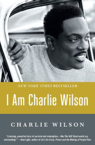Title: I Am Charlie Wilson, Author: Charlie Wilson