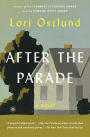 After the Parade: A Novel