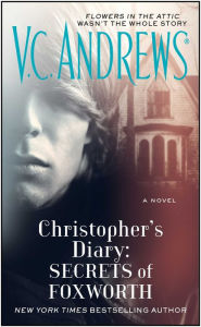 Title: Christopher's Diary: Secrets of Foxworth (Dollanganger Series #6), Author: V. C. Andrews