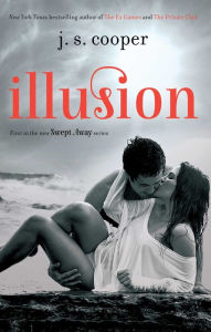 Title: Illusion (Swept Away Series #1), Author: J.S. Cooper