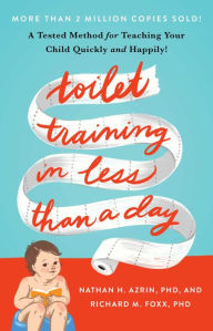 Title: Toilet Training in Less Than a Day, Author: Nathan Azrin