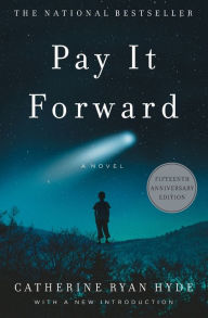Title: Pay It Forward, Author: Catherine Ryan Hyde