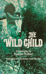 Title: Wild Child, Author: Francois Truffaut