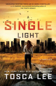 Epub books free download uk A Single Light: A Thriller by Tosca Lee 9781476798646 