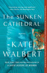 Alternative view 1 of The Sunken Cathedral: A Novel