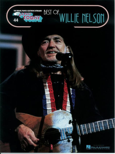 Best of Willie Nelson (Songbook): E-Z Play Today Volume 44