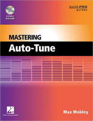 Title: Mastering Auto-Tune, Author: Max Mobley