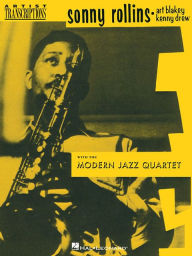 Title: Sonny Rollins, Art Blakey & Kenny Drew with the Modern Jazz Quartet: Tenor Saxophone, Author: Sonny Rollins