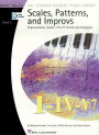 Scales, Patterns and Improvs - Book 2 (Music Instruction): Improvisations, Scales, I-IV-V7 Chords and Arpeggios